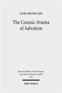 Cosmic Drama of Salvation