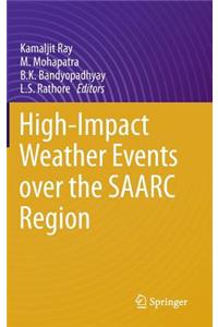 High-Impact Weather Events Over the Saarc Region
