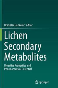 Lichen Secondary Metabolites: Bioactive Properties and Pharmaceutical Potential