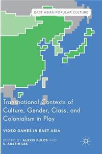 Transnational Contexts of Culture, Gender, Class, and Colonialism in Play