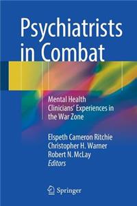 Psychiatrists in Combat