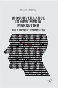 Biosurveillance in New Media Marketing