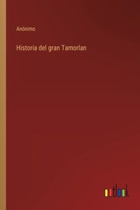 Historia del gran Tamorlan