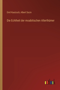 Echtheit der moabitischen Alterthümer