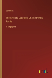 Ayrshire Legatees; Or, The Pringle Family
