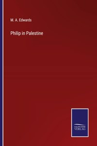 Philip in Palestine