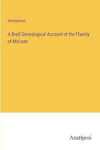 Breif Genealogical Account of the Ffamily of McLean