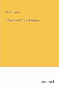 Question de l'or en Belgique