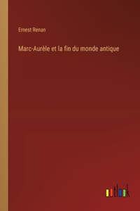 Marc-Aurèle et la fin du monde antique