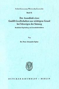 Der Ausschluss Eines Gmbh-Gesellschafters Aus Wichtigem Grund Bei Schweigen Der Satzung