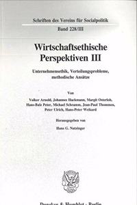 Wirtschaftsethische Perspektiven III