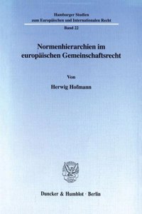 Normenhierarchien Im Europaischen Gemeinschaftsrecht