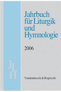 Jahrbuch Fur Liturgik Und Hymnologie, 45. Band, 2006