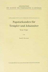 Papsturkunden Fur Templer Und Johanniter. Neue Folge