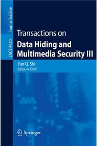 Transactions on Data Hiding and Multimedia Security III