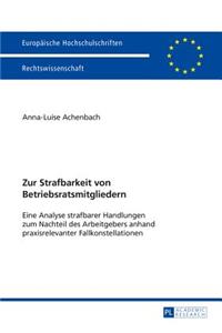 Zur Strafbarkeit von Betriebsratsmitgliedern