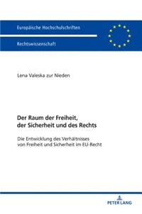 Der Raum der Freiheit, der Sicherheit und des Rechts