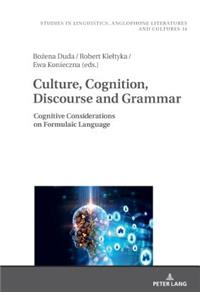 Culture, Cognition, Discourse and Grammar