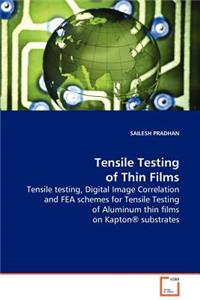 Tensile Testing of Thin Films
