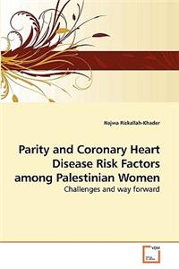 Parity and Coronary Heart Disease Risk Factors among Palestinian Women