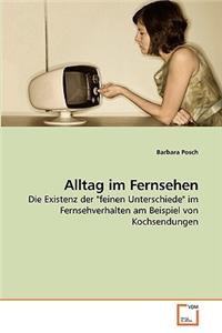 Alltag im Fernsehen