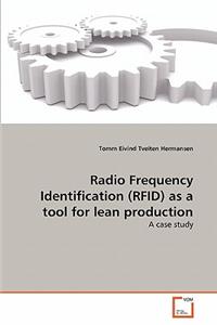 Radio Frequency Identification (RFID) as a tool for lean production