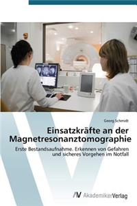 Einsatzkräfte an der Magnetresonanztomographie