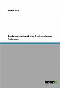 Patentgesetz und seine Implementierung