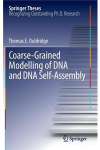 Coarse-Grained Modelling of DNA and DNA Self-Assembly