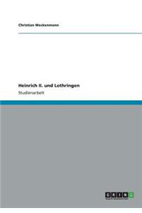 Heinrich II. und Lothringen