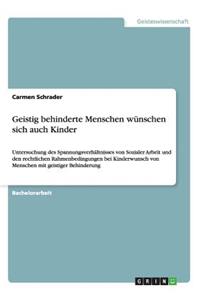 Geistig behinderte Menschen wünschen sich auch Kinder