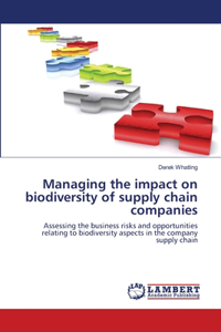 Managing the impact on biodiversity of supply chain companies
