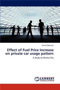 Effect of Fuel Price Increase on private car usage pattern