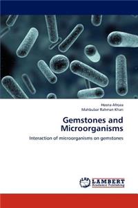 Gemstones and Microorganisms