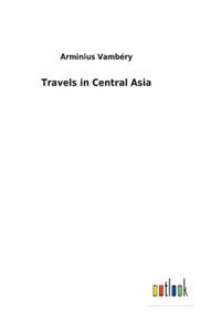 Travels in Central Asia