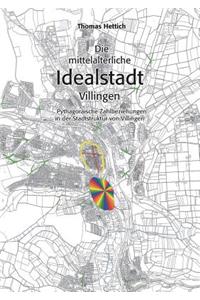 Die mittelalterliche Idealstadt Villingen