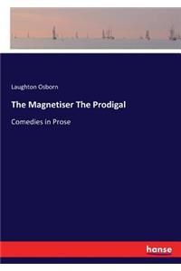 The Magnetiser The Prodigal