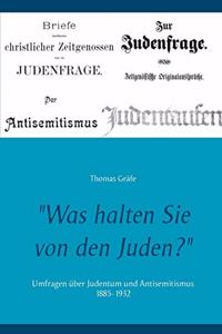 Was halten Sie von den Juden?