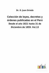 Colección de leyes, decretos y órdenes publicadas en el Perú