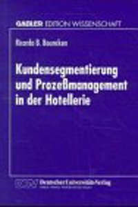 Kundensegmentierung und Prozemanagement in der Hotellerie