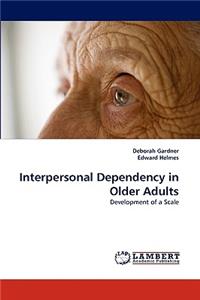 Interpersonal Dependency in Older Adults