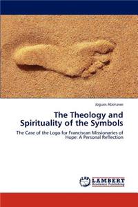 Theology and Spirituality of the Symbols