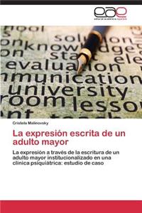 La Expresion Escrita de Un Adulto Mayor