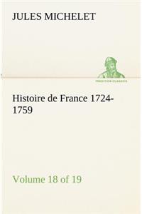 Histoire de France 1724-1759 Volume 18 (of 19)