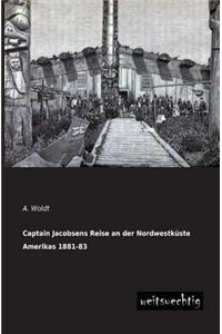 Captain Jacobsens Reise an Der Nordwestkuste Amerikas 1881-83