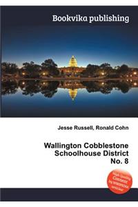 Wallington Cobblestone Schoolhouse District No. 8