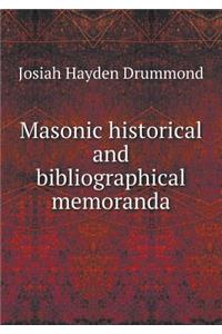 Masonic Historical and Bibliographical Memoranda