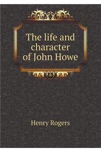 The Life and Character of John Howe