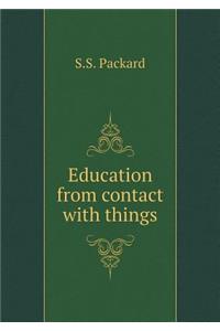 Education from contact with things