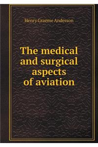 The Medical and Surgical Aspects of Aviation